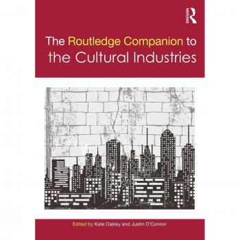 The Routledge Companion to the Cultural Industries