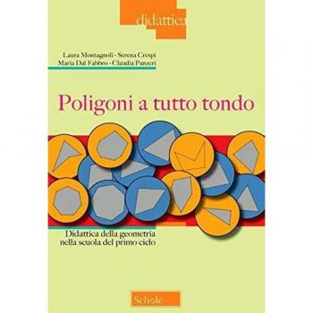 Poligoni a tutto tondo. Didattica della geometria nella scuola del primo ciclo