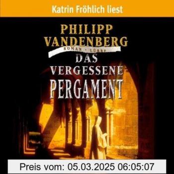 Philipp Vandenberg Das Vergessene Pergament: Gekürzte Romanfassung