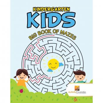 Kindergarten Kids : Big Book of Mazes