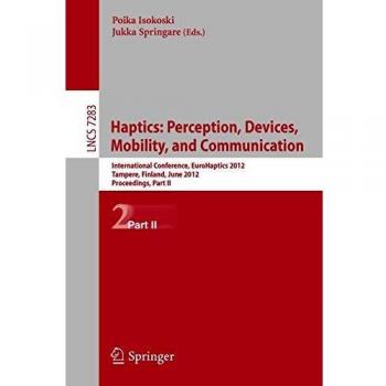 Haptics: Perception, Devices, Mobility, and Communication