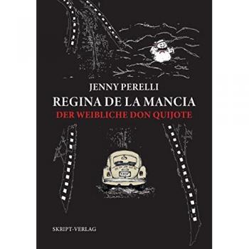 Regina de la Mancia: Der weibliche Don Quijote