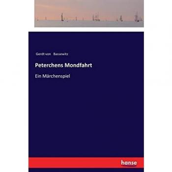 Peterchens Mondfahrt: Ein Märchenspiel