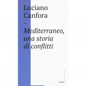 Mediterraneo, una storia di conflitti. Della difficile unificazione politica del mare nostrum in età classica (e oggi?)