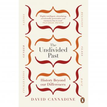 The Undivided Past: History Beyond Our Differences By David Can .9780141036908