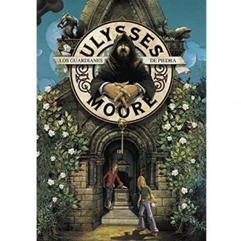 ULYSSES MOORE. LOS GUARDIANES DE PIEDRA