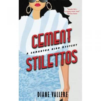 Cement Stilettos: A Samantha Kidd Mystery (Samantha Kidd Mysteries, Band 7)