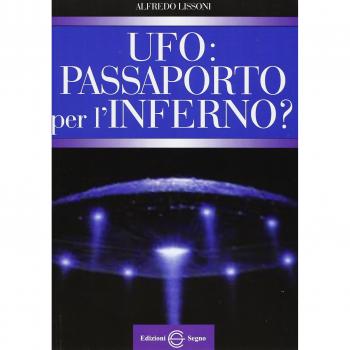UFO: passaporto per l'inferno?