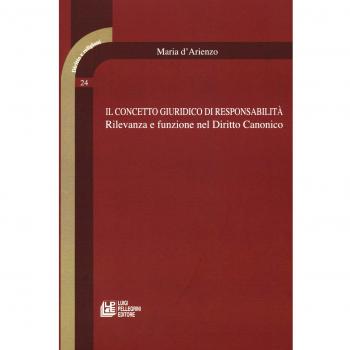 Il concetto giuridico di responsabilità. Rilevanza e funzione nel diritto canonico
