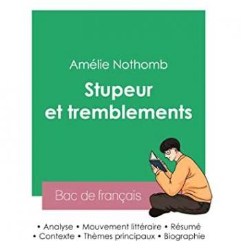 Nothomb, Amélie: Réussir son Bac de français 2023 : Analyse du roman Stupeur et tremblements de Amélie Nothomb
