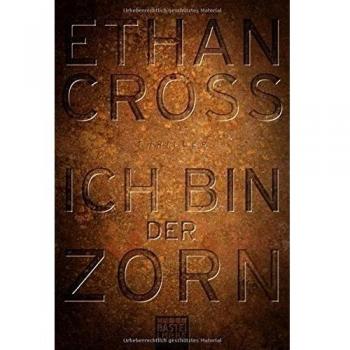 Ethan Cross Ich Bin Der Zorn: Thriller (Ein Shepherd Thriller, Band 4)
