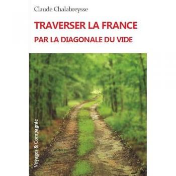 TRAVERSER LA FRANCE PAR LA DIAGONALE DU VIDE