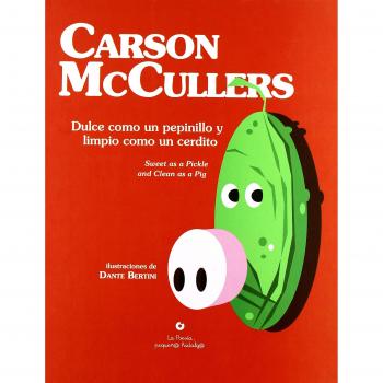 Dulce como un pepinillo y limpio como un cerdito