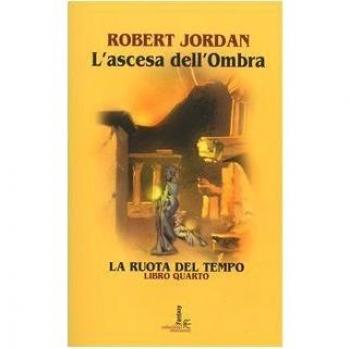 L'ascesa dell'ombra. La ruota del tempo