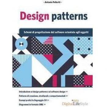 Design patterns. Schemi di progettazione del software orientato a...