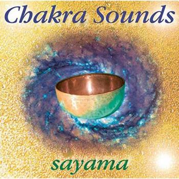 Sayama Chakra-Sounds. Cd: Planetenklänge Für Die 13 Chakren Des Wassermannzeitalters