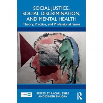 Social Justice, Social Discrimination, and Mental Health : Theory, Practice, and Professional Issues