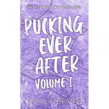 Pucking Ever After : Vol 1, by Emily Rath