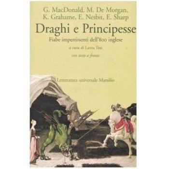 Draghi e principesse. Fiabe impertinenti dell'800 inglese. Testo inglese a fronte