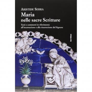 Maria nelle sacre scritture. Testi e commenti in riferimento all'incarnazione e alla risurrezione del Signore