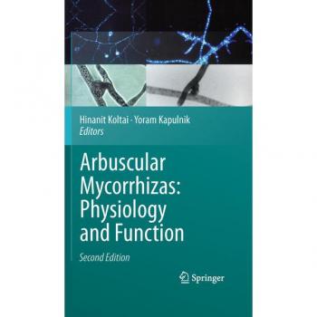 Arbuscular Mycorrhizas: Physiology and Function