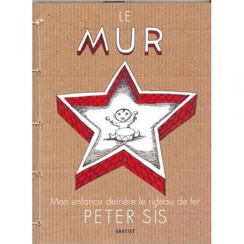 Le mur : Mon enfance derrière le rideau de fer