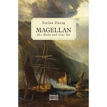 Magellan: Der Mann und seine Tat