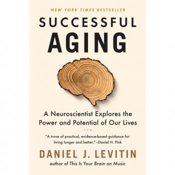 Successful Aging: A Neuroscientist Explores the Power and Potential of Our Lives (Kobo eBook)