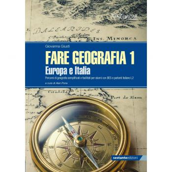 Fare geografia. Percorsi di geografia semplificati e facilitati per alunni con BES e parlanti italiano L2: 1