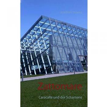 Zattomare: Caracalla und der Schamane