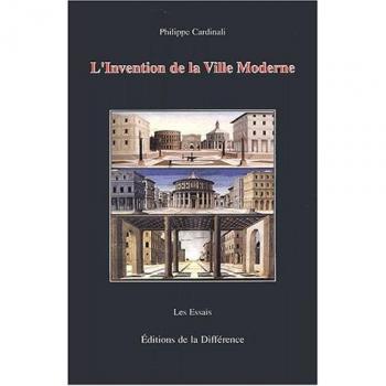 L'invention de la ville moderne. Variations italiennes 1297-1580 (Les Essais)