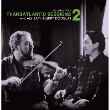 Transatlantic Sessions 2, Vol. 2