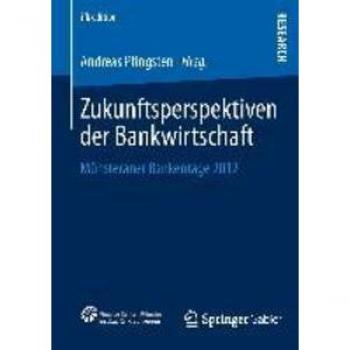 Zukunftsperspektiven der Bankwirtschaft