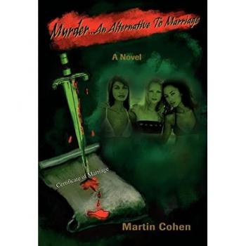 Cohen, Martin: Murder...An Alternative To Marriage