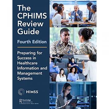 The CPHIMS Review Guide, 4th Edition: Preparing for Success in Healthcare Information and Management Systems (Himss)