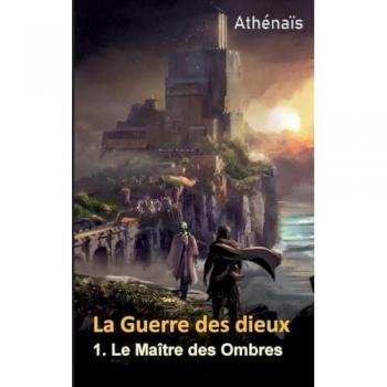 Athénaïs: La Guerre des Dieux