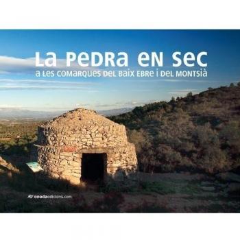 Pedra en sec a les comarques del baix ebre i montsia