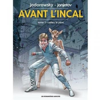 Avant l'Incal. Vol. 1. Adieu le père