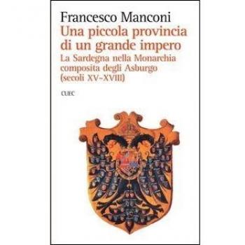 Una piccola provincia di un grande impero. La Sardegna nella monarchia composita degli Asburgo