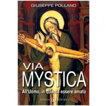 Via Mystica: All'uomo, in quanto essere amato