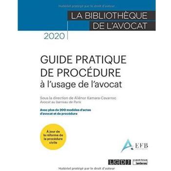 Guide pratique de procédure à l'usage de l'avocat: Avec plus de 200 modèles d'actes d'avocat et de procédure