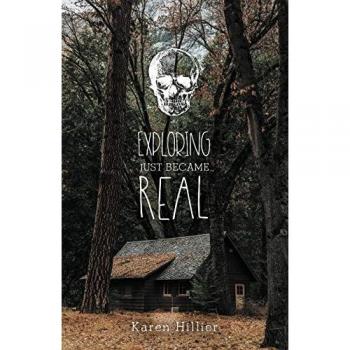 Hillier, Karen: Exploring Just Became Real