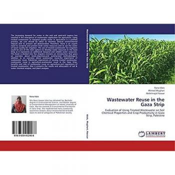 Wastewater Reuse in the Gaza Strip: Evaluation of Using Treated Wastewater on Soil Chemical Properties and Crop Productivity in Gaza Strip, Palestine