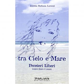 Tra cielo e mare. Pensieri liberi