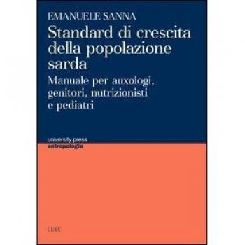 Standard di crescita della popolazione sarda. Manuale per auxologi, genitori, nutrizionisti e pediatri