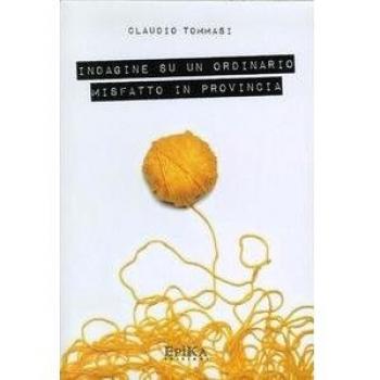 Indagine su un ordinario misfatto in provincia