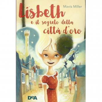 Lisbeth e il segreto della città d'oro