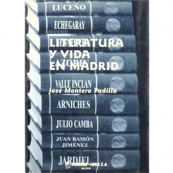Literatura y vida en Madrid (De Tomás Luceño a Enrique Jardiel Poncela)