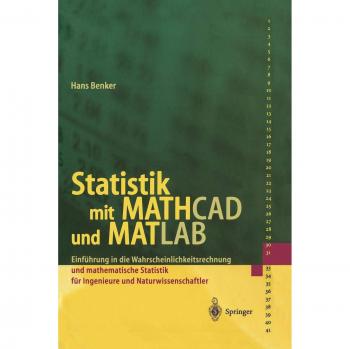 Statistik mit Mathcad und Matlab: Einführung In Die Wahrscheinlichkeitsrechnung Und Mathematische Statistik Für Ingenieure Und Naturwissenschaftler