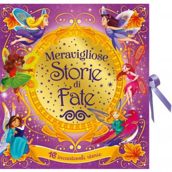 Meravigliose storie di fate. 16 incantevoli storie. Ediz. a colori